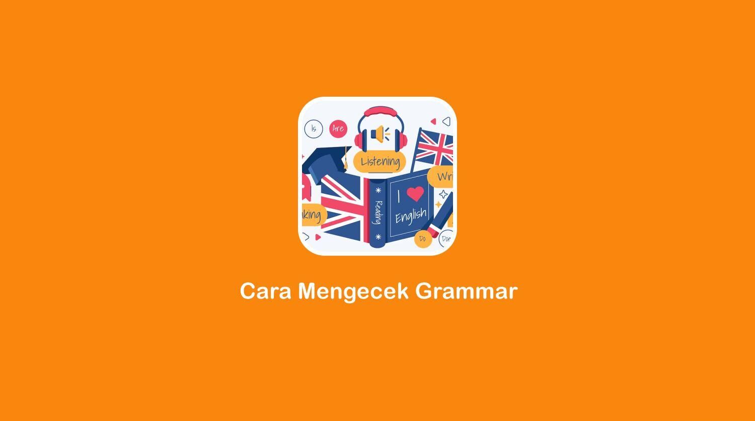 Cara Mengecek Grammar Online