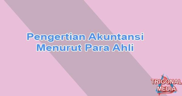 Akuntansi Menurut Para Ahli