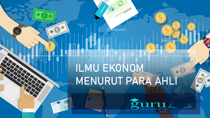 Ilmu Ekonomi Menurut Para Ahli