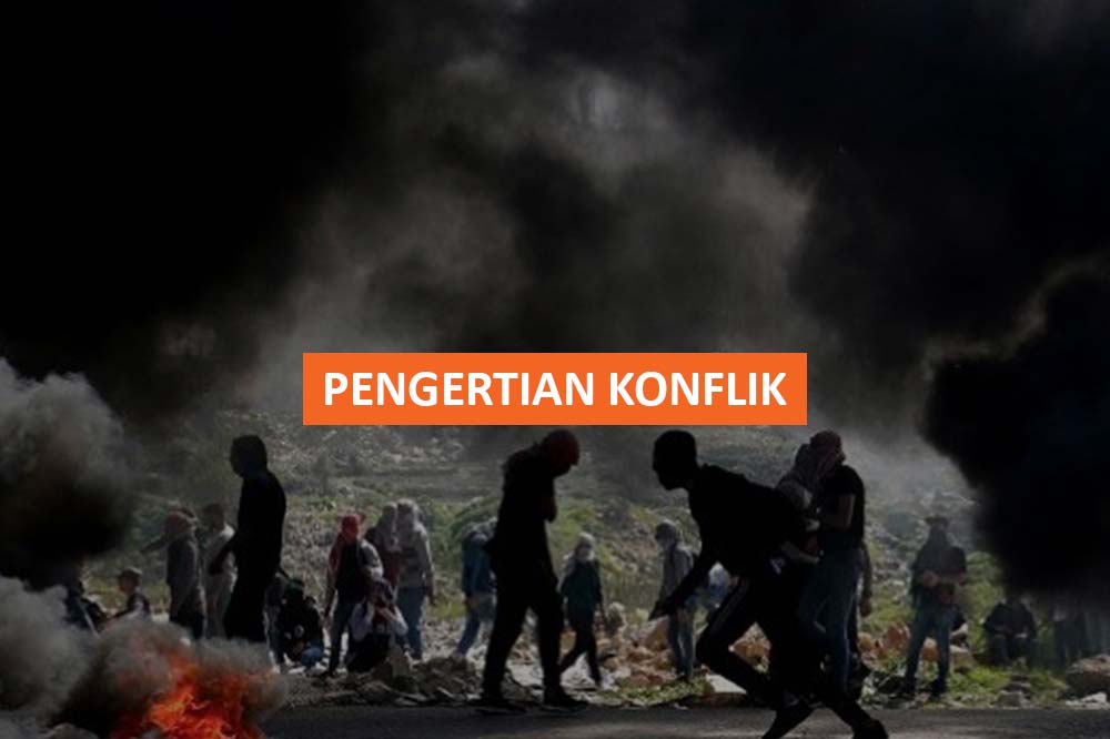 Pengertian Pengertian Konflik Menurut Para Ahli